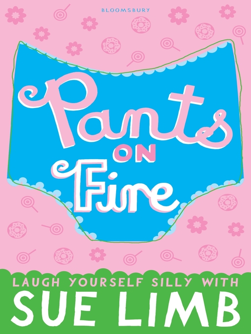 Title details for Pants on Fire by Sue Limb - Available